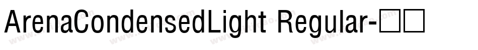 ArenaCondensedLight Regular字体转换